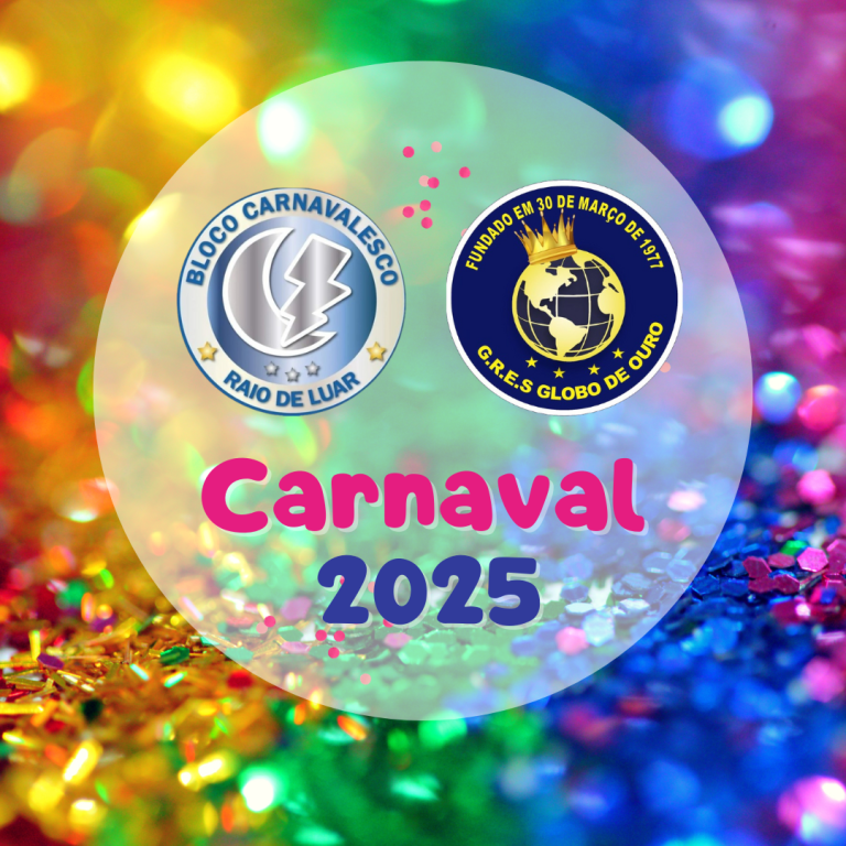 Carnaval 2025: Raio de Luar e Globo de Ouro